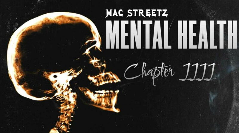 MAC Streetz - Mental Health Chapter 4