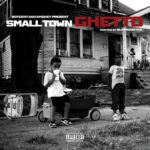 Peezy - Small Town Ghetto