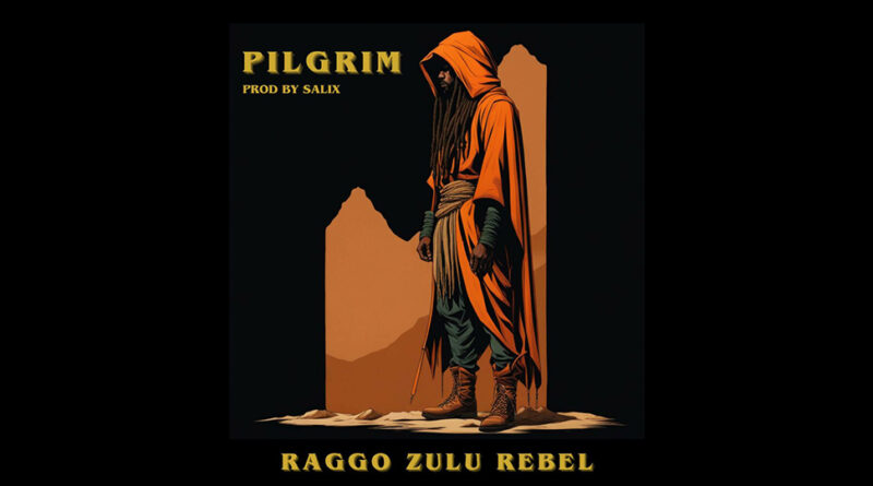 Raggo Zulu Rebel - Pilgrim