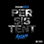 Roadie Rose - Persistent