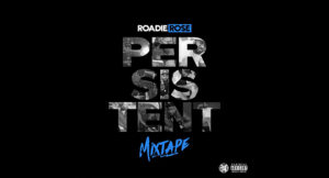 Roadie Rose - Persistent