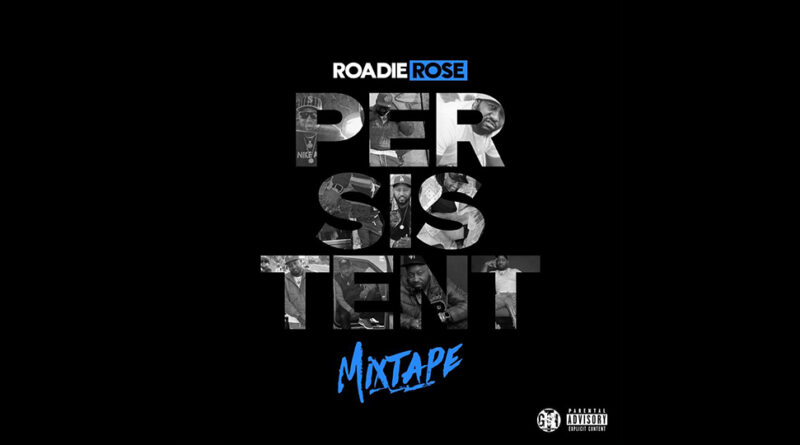 Roadie Rose - Persistent