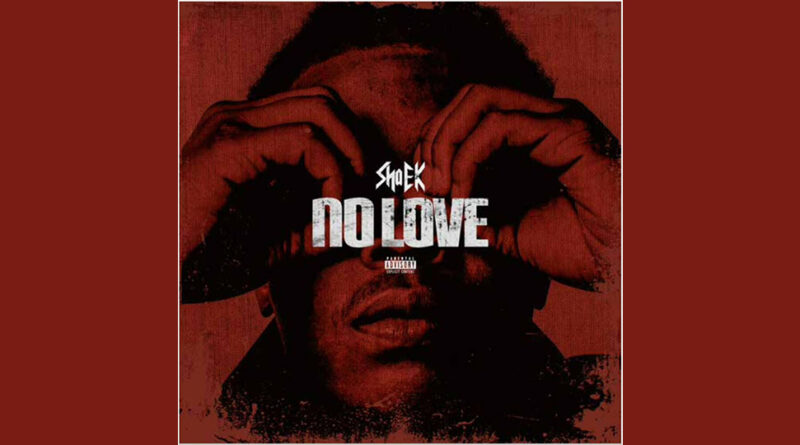 Sha Ek - No Love