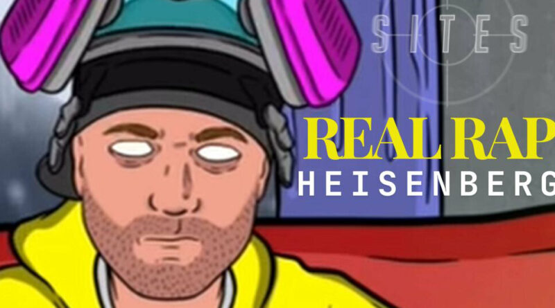 Sites - Real Rap Heisenberg