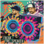 The Allergies - Freak the Speaker