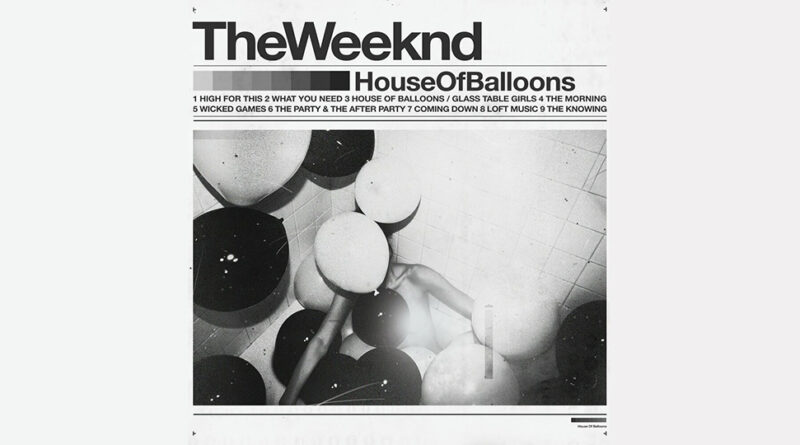 The Weeknd – House Of Balloons