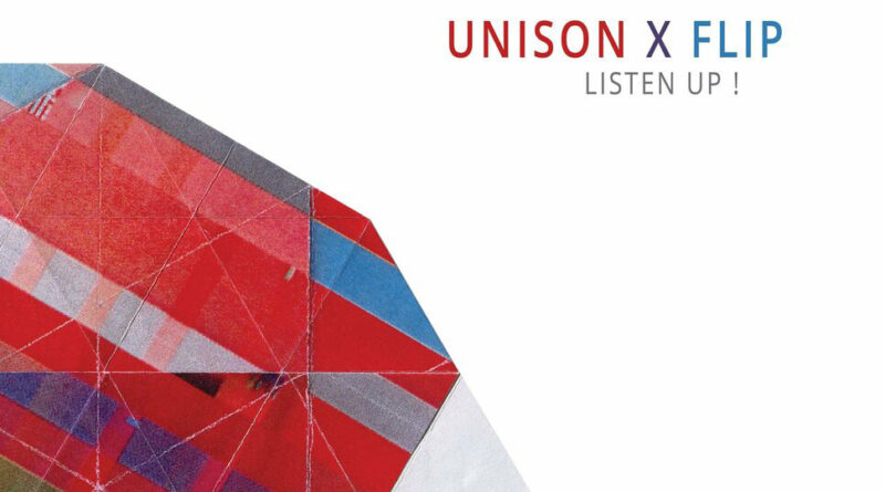 Unison & Flip - Listen Up!