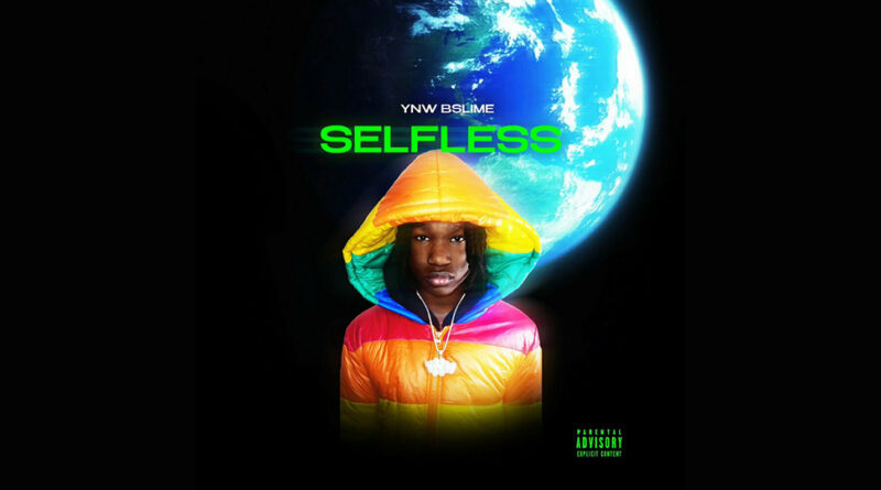 YNW BSlime - Selfless