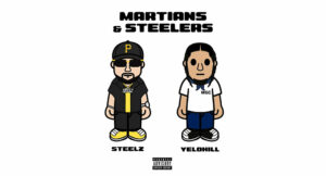 Yelohill & Steelz - Martians & Steelers