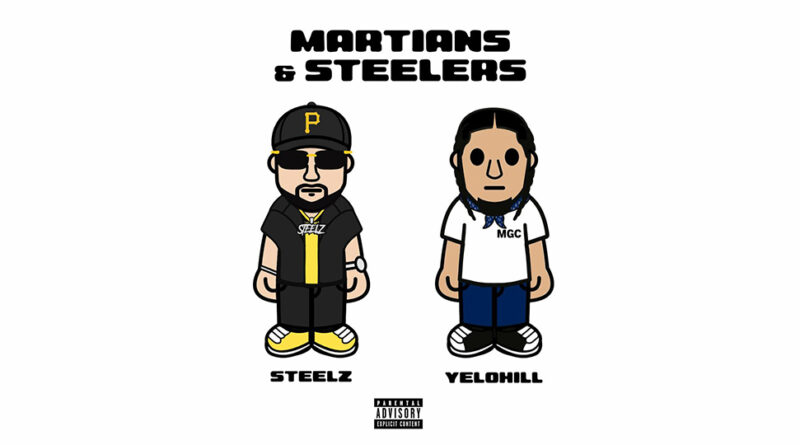 Yelohill & Steelz - Martians & Steelers