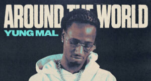 Yung Mal - Around the World