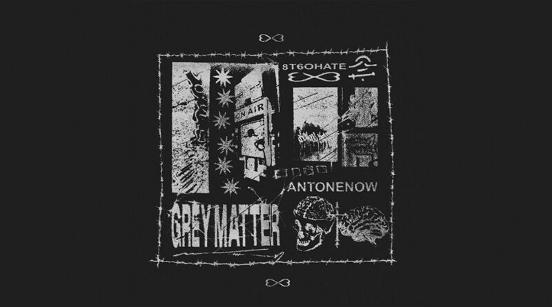 AntoneNow - GREY MATTER