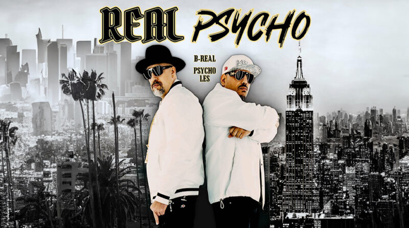 B-Real & Psycho Les - Real Psycho - You Might Know Us