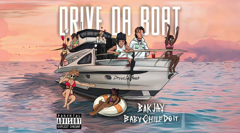 BAK Jay - Drive Da Boat