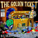 BigDaddyChop & Dreego - The Golden Ticket