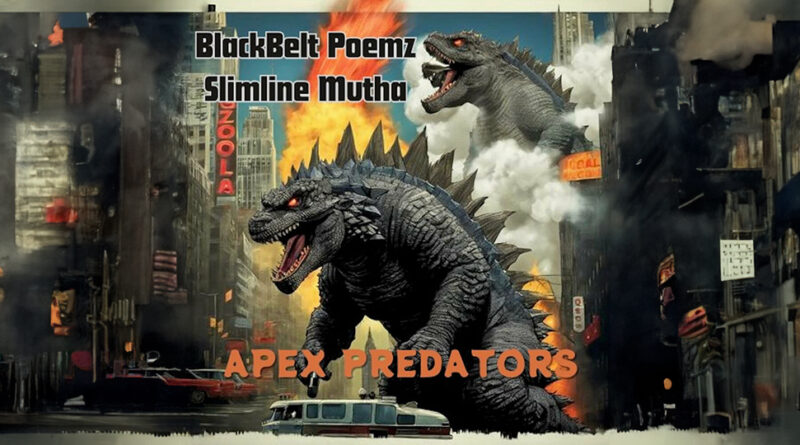 BlackBelt Poemz & Slimline Mutha - Apex Predators