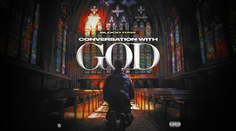 Blood Raw - Conversation With GOD