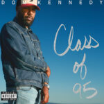 Dom Kennedy - Class of 95