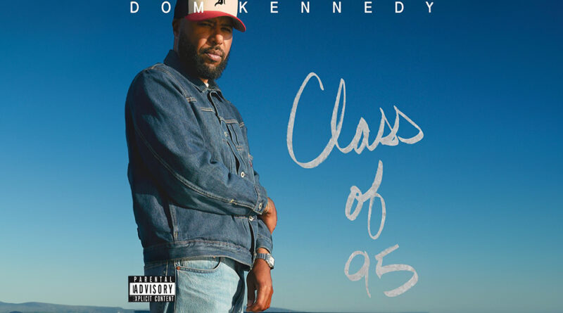 Dom Kennedy - Class of 95