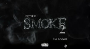 Fat Trel - Smoke 2