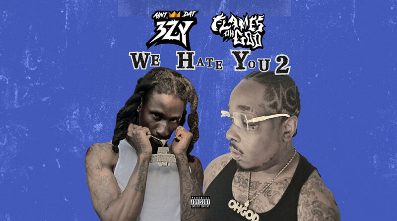 Flames OhGod & AintDat3zy - We Hate You 2