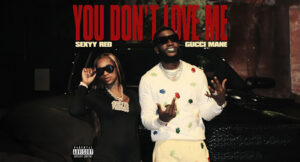 Gucci Mane - You Don’t Love Me