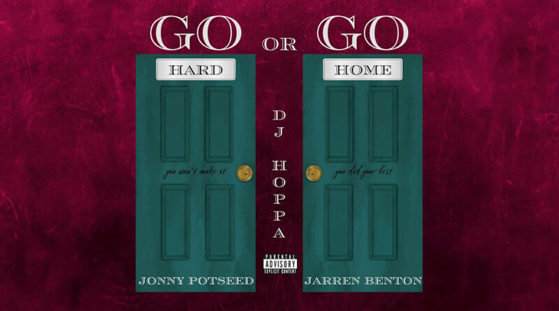 Jonny Potseed - Go Hard or Go Home