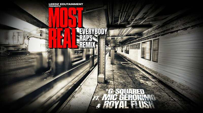 Leedz Edutainment & G-Squared - Most Real (Everybody Raps Remix)