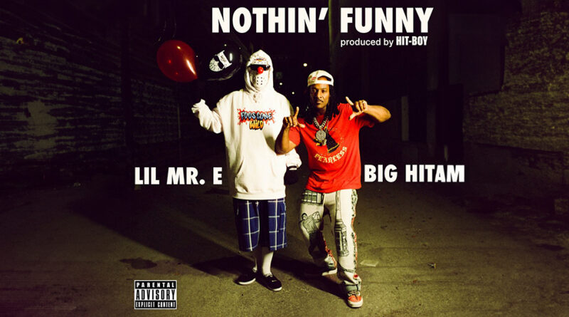 Lil Mr. E - AINT NOTHIN' FUNNY