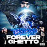 Lil Sicko - Forever Ghetto