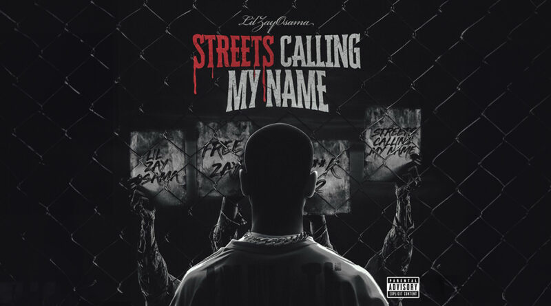 Lil Zay Osama - Streets Calling My Name