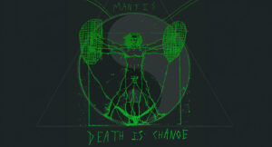 Mantis the Miasma - Death Is Change