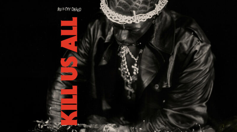 Meechy Darko - Kill Us All (K.U.A.)