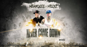 Merkules & Millyz - Never Come Down