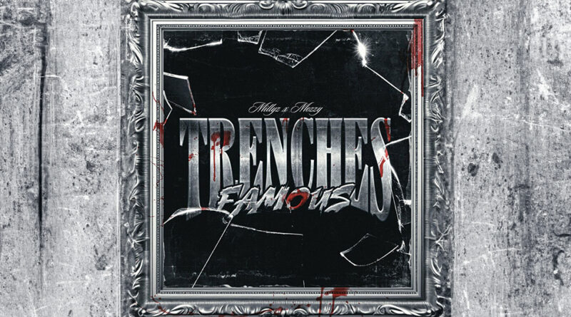 Millyz - Trenches Famous