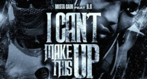 Mista Cain - I Can't Make This Up (Remix)