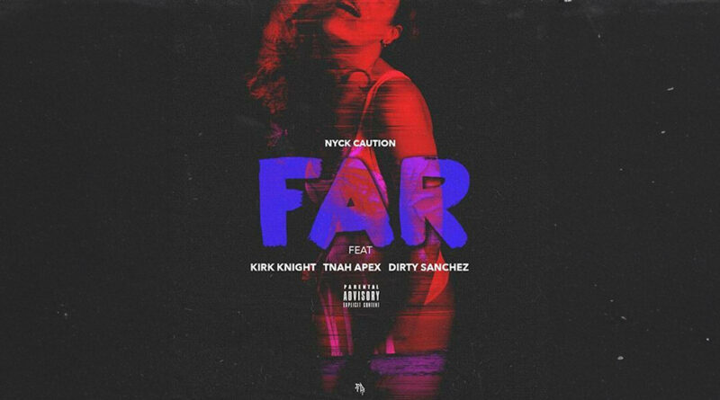 Nyck Caution, Kirk Knight & Dirty Sanchez 47 - FAR