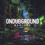 Ondubground - Remixed