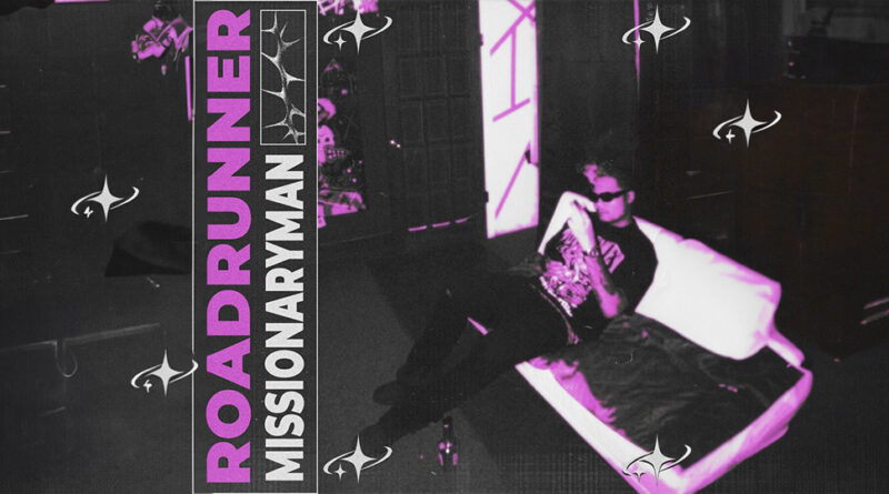 RXKMissionaryMan - ROADRUNNER MISSIONARYMAN PRELUDE