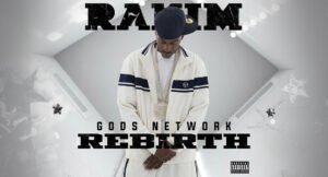 Rakim - G.O.Ds NETWORK - REB7RTH