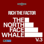 Rich The Factor - The North Face Whale, Vol. 3