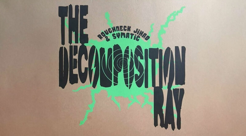 Roughneck Jihad - The Decomposition Ray