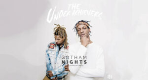 The Underachievers - Gotham Nights