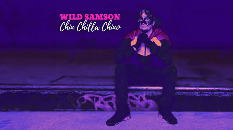 Wild Samson - Chin Chilla Chino