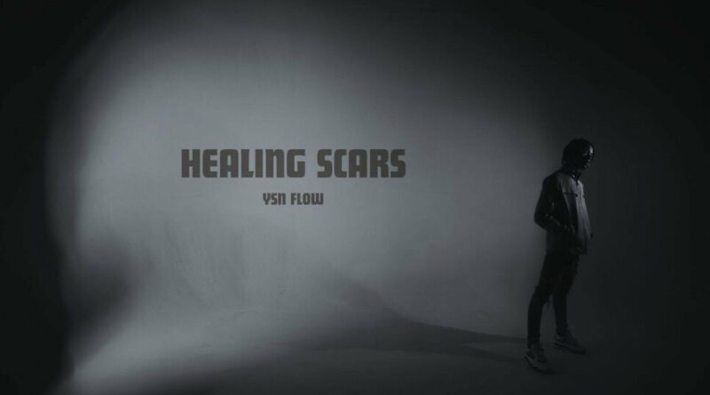 YSN Flow - HEALING SCARS