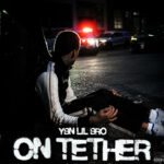 Ybn Lil bro - On Tether