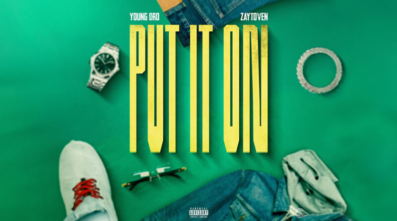 Young Dro - PUT IT ON