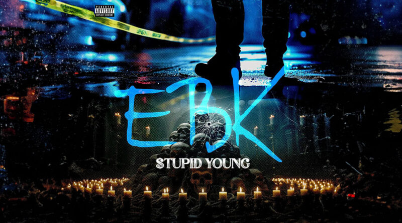 $tupid Young - EBK FLOW