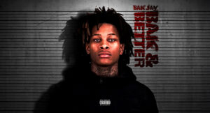 BAK Jay - BAK & Better (D-Riding)