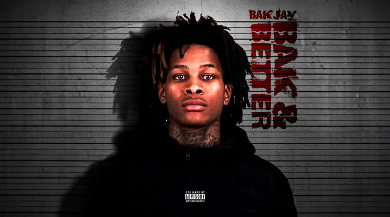 BAK Jay - BAK & Better (D-Riding)